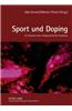 Sport Und Doping: Zur Analyse Einer Antagonistischen Symbiose
