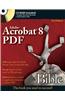 Adobe Acrobat 8 PDF Bible [With CDROM]