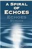 A Spiral of Echoes