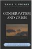 Conservatism and Crisis: The Anti-Modernist Perspective in Twentieth Century German Philosophy