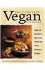 The Complete Vegan Cookbook: Over 200 Tantalizing Recipes Plus Plenty of Kitchen Wisdom for Beginners and Experienced Cooks