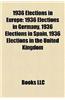 1936 Elections in Europe: 1936 Elections in Germany, 1936 Elections in Spain, 1936 Elections in the United Kingdom