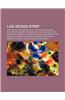 Las Vegas Strip: Citycenter, Caesars Palace, the Venetian, Planet Hollywood Resort and Casino, Wynn Las Vegas, the Montecito Resort & C