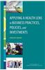 Applying a Health Lens to Business Practices, Policies, and Investments: Workshop Summary