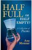 Half Full, or Half Empty? a Collection of Poems