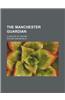 The Manchester Guardian; A Century of History