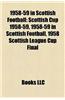 1958-59 in Scottish Football: Scottish Cup 1958-59, 1958-59 in Scottish Football, 1958 Scottish League Cup Final