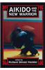 Aikido and the New Warrior