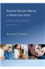Practical Decision Making in Health Care Ethics: Cases and Concepts