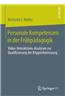 Personale Kompetenzen in Der Fruhpadagogik: Video-Interaktions-Analysen Zur Qualifizierung Der Krippenbetreuung