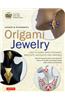 Lafosse & Alexander's Origami Jewelry: Easy-To-Make Paper Pendants, Bracelets, Necklaces and Earrings: Origami Book with Instructional DVD: Great for