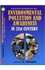 Encyclopaedia of Environmental Pollution and Awareness in the 21st Century