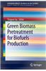Green Biomass Pretreatment for Biofuels Production