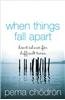When Things Fall Apart