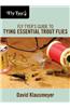 Fly Tyer's Guide to Tying Essential Trout Flies