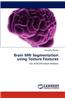 Brain MRI Segmentation Using Texture Features
