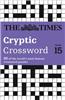 Times Cryptic Crossword Book 15: 80 of the World's Most Famous Crossword Puzzles
