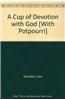A Cup of Devotion with God [With Potpourri]