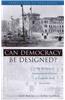 Can Democracy Be Designed?: The Politics of Institutional Choice in Conflict-Torn Societies
