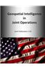 Geospatial Intelligence in Joint Operations: Joint Publication 2-03