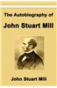 The Autobiography of John Stuart Mill