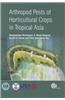 Arthropod Pests of Horticultural Crops in Tropical Asia