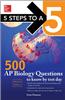 5 Steps to a 5 500 AP Biology Questions to Know by Test Day, 2nd Edition