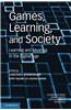 Games, Learning, and Society: Learning and Meaning in the Digital Age