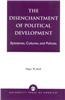 The Disenchantment of Political Development: Epistemes, Cultures, and Policies