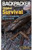 Outdoor Survival: Skills to Survive and Stay Alive