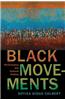 Black Movements: Performance and Cultural Politics