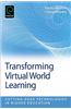 Transforming Virtual World Learning