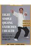 Eight Simple Qigong Exercises