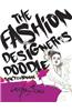 The Fashion Designer's Doodle Sketchbook