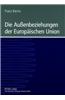 Die Auenbeziehungen Der Europaeischen Union: Eine Einfuehrung