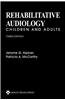 Rehabilitative Audiology: Children and Adults