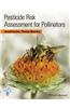 Pesticide Risk Assessment for Pollinators