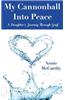 My Cannonball Into Peace: A Daughter's Journey Through Grief
