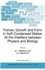 Forces, Growth and Form in Soft Condensed Matter: At the Interface Between Physics and Biology