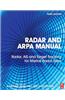 Radar and ARPA Manual: Radar, AIS and Target Tracking for Marine Radar Users