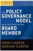 The Policy Governance Model and the Role of the Board Member