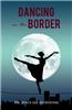 Dancing on the Border