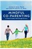 Mindful Co-Parenting: A Child-Friendly Path Through Divorce
