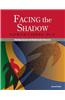 Facing the Shadow