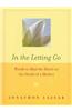In the Letting Go: Words to Heal the Heart on the Death of a Mother