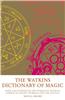 The Watkins Dictionary of Magic