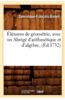 Elemens de Geometrie, Avec Un Abrege D'Arithmetique Et D'Algebre, (Ed.1732)
