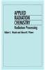 Applied Radiation Chemistry: Radiation Processing