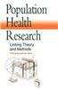 Population Health Research: Linking Theory and Methods
