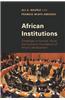 African Institutions: Challenges to Political, Social, and Economic Foundations of Africa's Development